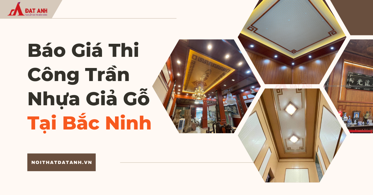 #1 Trần nhựa giả gỗ PVC Nano cao cấp, kèm báo giá thi công